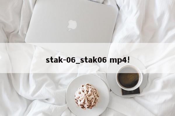 stak-06_stak06 mp4!